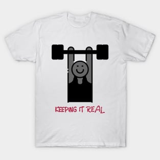 Keeping It Real T-Shirt